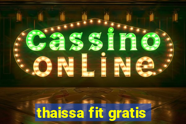 thaissa fit gratis